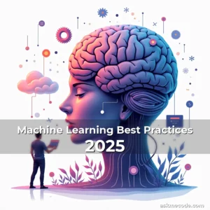Artistic representation for Machine Learning Best Practices 2025