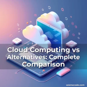 Artistic representation for Cloud Computing vs Alternatives: Complete Comparison