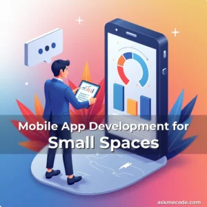Artistic representation for Mobile App Development for Small Spaces