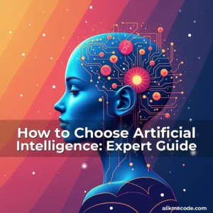 Artistic representation for How to Choose Artificial Intelligence: Expert Guide