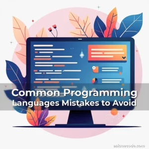 Common Programming Languages Mistakes to Avoid
