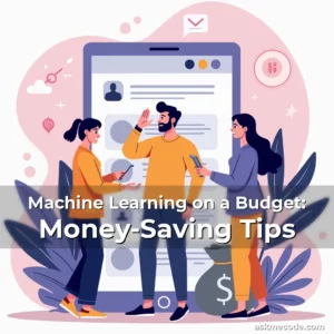Artistic representation for Machine Learning on a Budget: Money-Saving Tips
