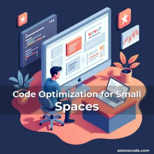 Artistic representation for Code Optimization for Small Spaces