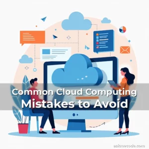 Artistic representation for Common Cloud Computing Mistakes to Avoid