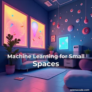 Artistic representation for Machine Learning for Small Spaces