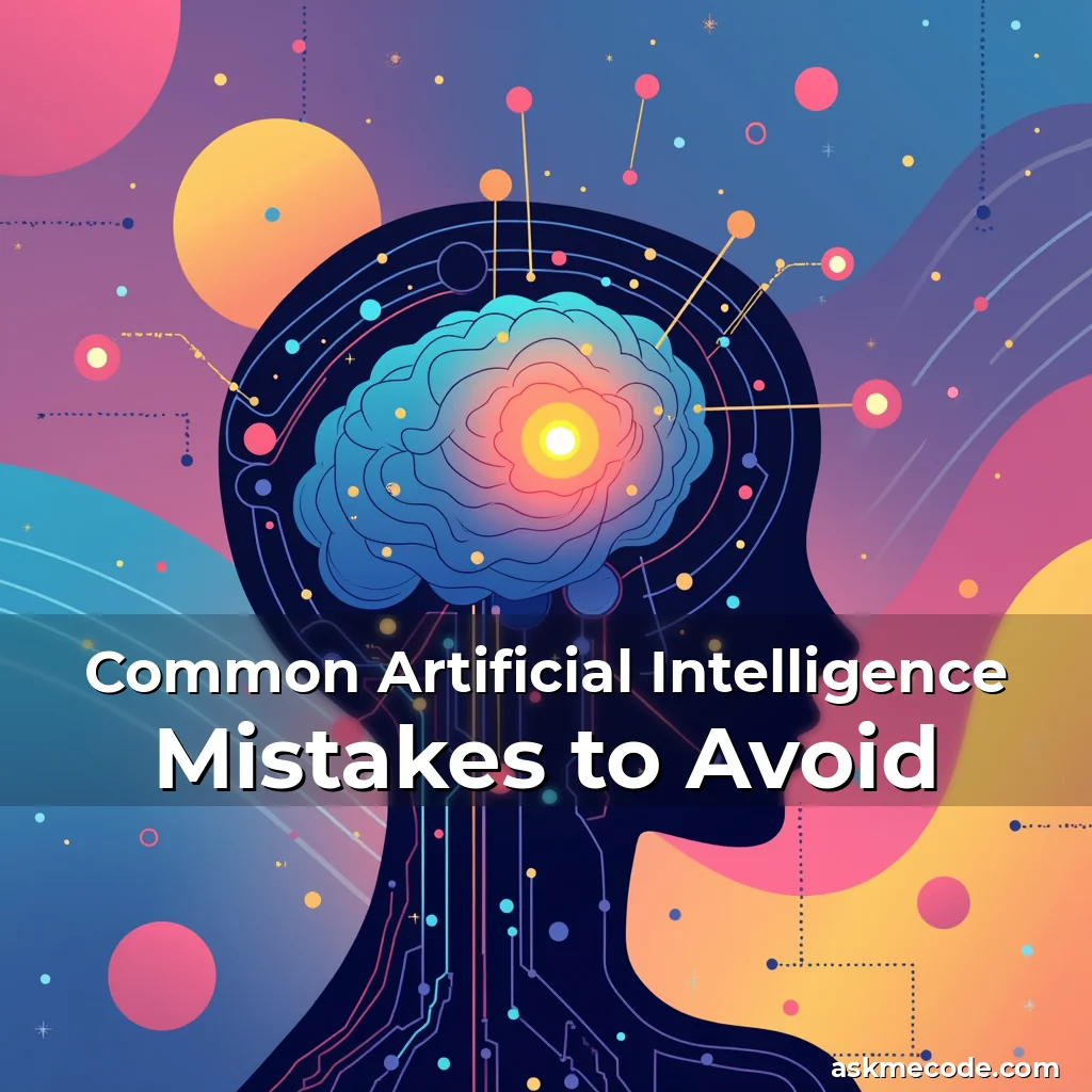 Artistic representation for Common Artificial Intelligence Mistakes to Avoid