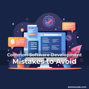 Artistic representation for Common Software Development Mistakes to Avoid