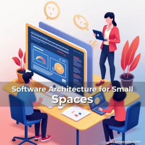 Artistic representation for Software Architecture for Small Spaces