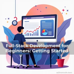 Artistic representation for Full-Stack Development for Beginners: Getting Started