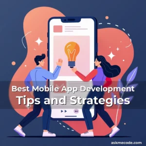 Artistic representation for Best Mobile App Development Tips and Strategies