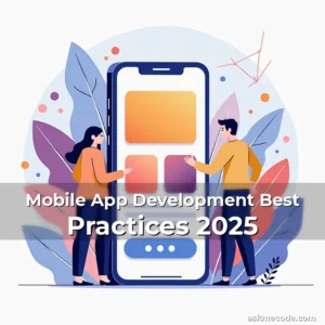 Artistic representation for Mobile App Development Best Practices 2025